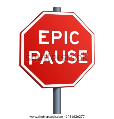 Epic pause red road sign isolated on white background. Conceptual illustration. Hand drawn color vector illustration.