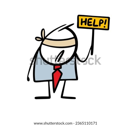 Poor confused blindfolded businessman asks for help. Vector illustration of cartoon blind man holding a sign with a call and hope. Cute doodle person isolated on white background.