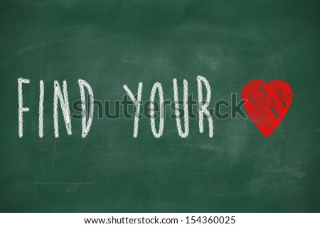 find your love phrase handwritten on the school blackboard