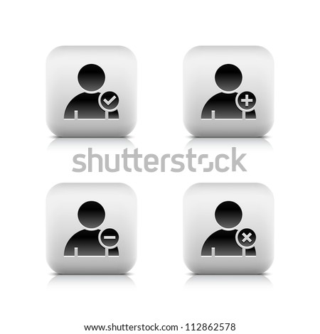Stone web 2.0 button user profile icon and check mark, plus, minus, delete sign. Satined rounded square shape with black shadow and gray reflection on white background. 8 eps vector illustration