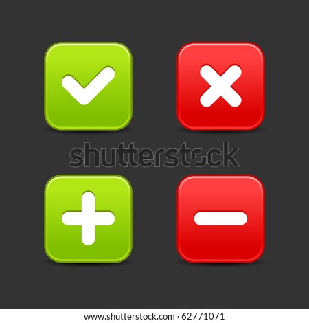 Satin smooth web 2.0 buttons of validation icons. Rounded square shapes with shadow on gray background