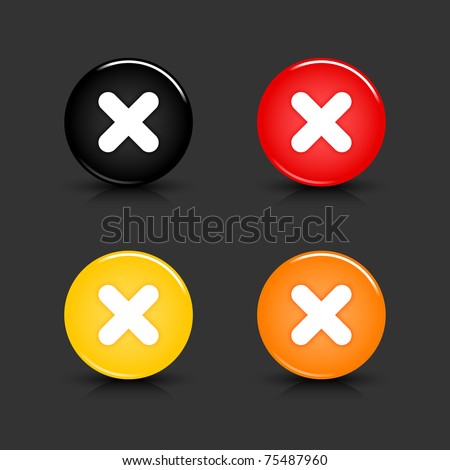 Colored web 2.0 button with delete sign. Round shapes with reflection and shadow on gray. 10 eps