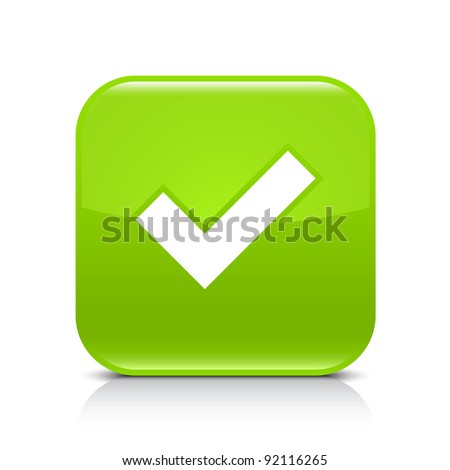 Green glossy web button with check mark sign. Rounded square shape icon with shadow and reflection on white background. This vector illustration created and saved in 8 eps