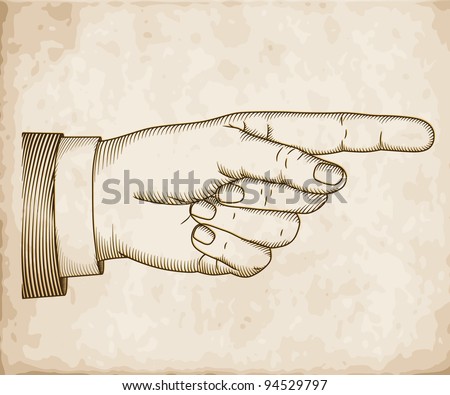 Hand with pointing finger on old paper in engraved style. Vector  EPS 10 illustration.