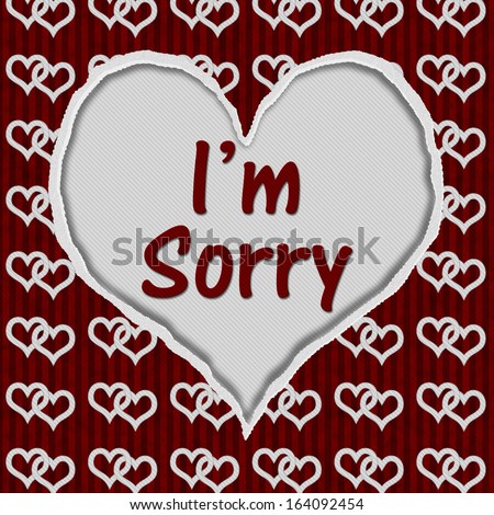 Red and White Connected Hearts Torn Heart Background with text I\'m Sorry, I\'m Sorry Message
