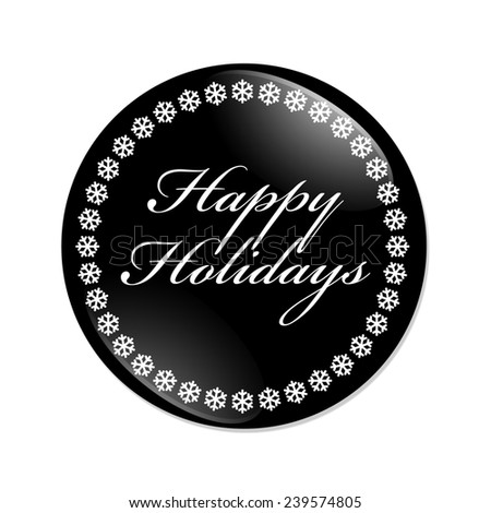 Happy Holidays Button, A black button with snowflakes with words Happy Holidays isolated on a white background