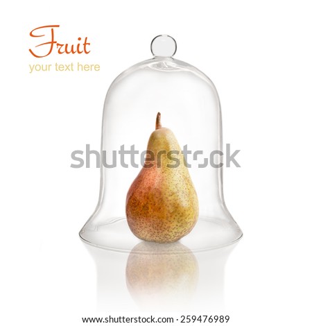 Pear under bell jar