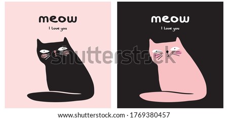 Meow I love you. Cute Hand Drawn Black Funny Cat Vector Illustration Set. Lovely Wall Art for Cat lovers. Funny Black Cat on a Light Pink Background and Pink Kitty on a Black. Kids Room Decoration.