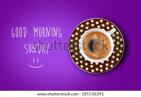 Good morning coffee cup