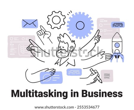 Business multitasking concept multiple arms performing tasks gear rocket email sketch style