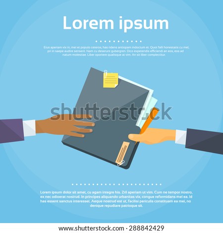Hands Give Folder Document Papers, Concept Businessmen Share Information Data Icon Flat Vector Illustration