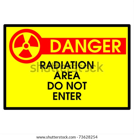 Danger Area- Radiation Do Not Enter Stock Photo 73628254 : Shutterstock