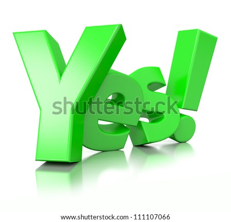 3d Text Yes! Isolated On White Background Stock Photo 111107066 ...