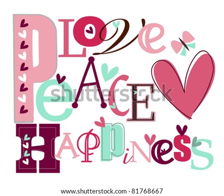 Love, Peace & Happiness Stock Vector Illustration 81768667 : Shutterstock