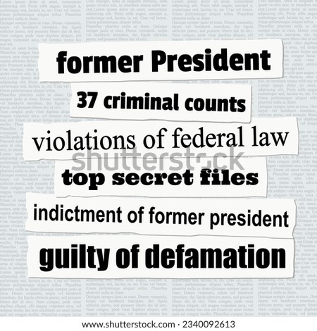 Former president indictment. Federal prosecution in criminal case against former president. News headlines from newspapers.