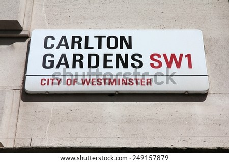 LONDON, UK - MAY 13, 2012: View of Carlton Gardens Street sign in Westminster, London. London is the most populous urban zone and metropolitan area in the United Kingdom (more than 13 million people).