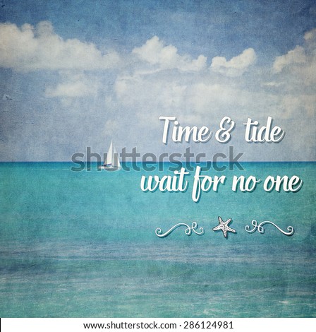 Inspirational Typographic Quote - Time & tide wait for no one