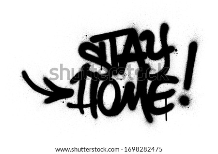 Similar – Foto Bild Stay Home Graffiti Mauer