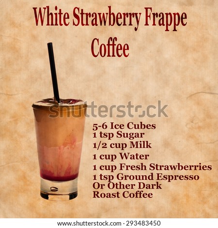 Old,vintage or grunge  Recipe Notebook with White Strawberry Frappe Coffee  cocktail on the page.Room for text