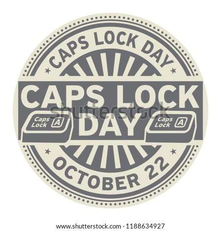 Caps Lock Day, October 22, rubber stamp, vector Illustration