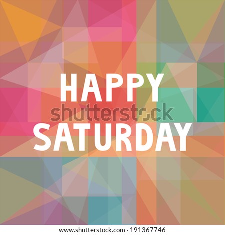 Happy Saturday Letters On Colorful Background. Stock Vector ...