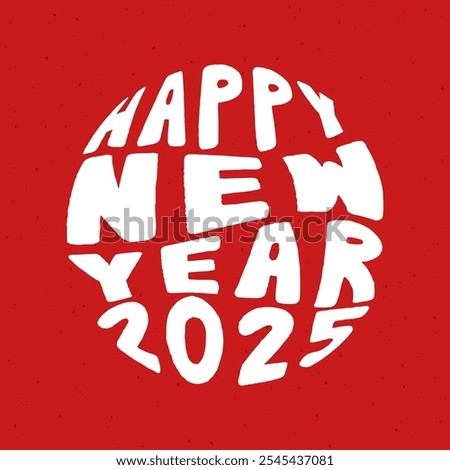 Happy new year 2025 hand lettering in round shape. Vector illustration