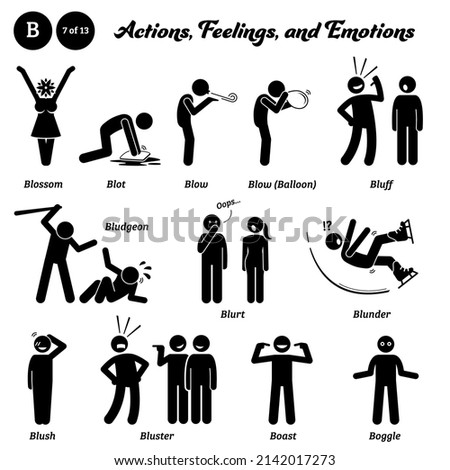 Stick figure human people man action, feelings, and emotions icons starting with alphabet B. Blossom, blot, blow air, blow balloon, bluff, bludgeon, blurt, blunder, blush, bluster, boast, and boggle.