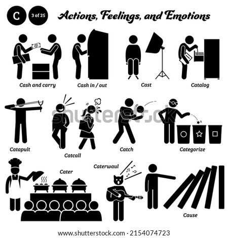Stick figure human people man action, feelings, and emotions icons starting with alphabet C. Cash and carry, cash in out, casting, catalog, catapult, catcall, catch ball, categorize, food catering.