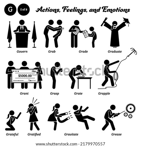 Stick figure human people man action, feelings, and emotions icons alphabet G. Govern, grab, grade, graduate, grant, grasp, grate, grapple, grateful, gratified, gravitate, and grease. 