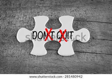 Don\'t Quit - Do It, conceptual image in a motivational message.