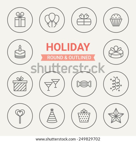 Set of round and outlined holiday icons. Present, Balloons, Gift, Cupcake, Birthday, Cocktail, Candy, Confetti, Valentine\'s Day, Holiday Hat, Star. Perfect for web pages, print production