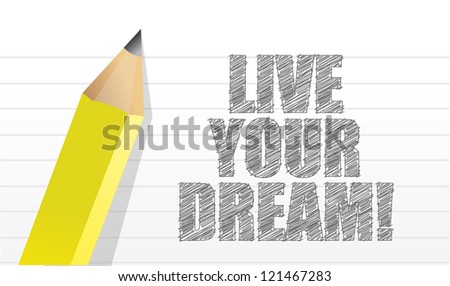 live your dream Inspiration on white Background