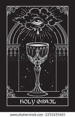 Holy grail goblet and eye of God in front of the gothic arch vector illustration. Hand drawn gothic style placard, poster or print design