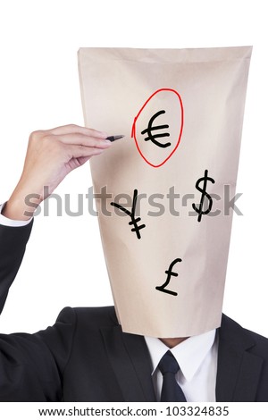 Businessman cover head drawing his face and choose one of currency from all