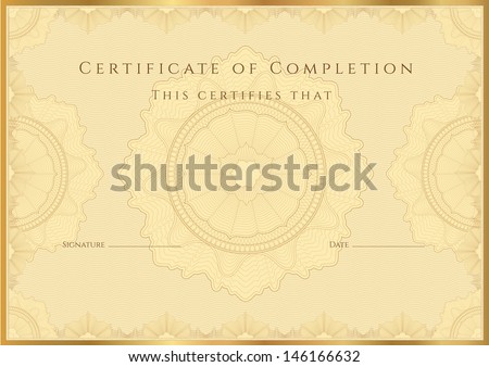 Gold Certificate of completion (template or sample background) with guilloche pattern (watermark), borders. Design for diploma, invitation, gift voucher, official, awards (winner). Vector in Portfolio