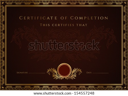 Certificate, Diploma of completion (design template, background). Gold Floral (scroll, swirl) pattern (watermark), border, frame. Dark brown Certificate of education, awards, winner