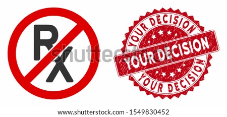 Vector no receipt icon and grunge round stamp watermark with Your Decision text. Flat no receipt icon is isolated on a white background. Your Decision stamp seal uses red color and grunge design.
