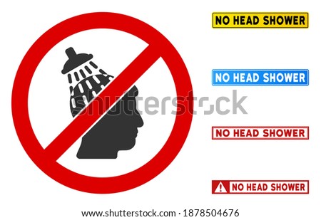 No Head Shower sign with words in rectangular frames. Illustration style is a flat iconic symbol inside red crossed circle on a white background. Simple No Head Shower vector sign, designed for rules,