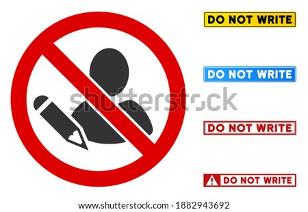 No Writer sign with words in rectangle frames. Illustration style is a flat iconic symbol inside red crossed circle on a white background. Simple No Writer vector sign, designed for rules,