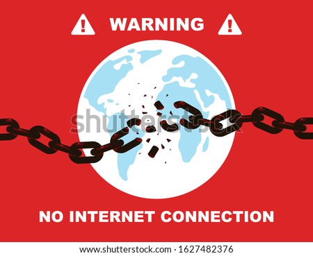 No internet connection vector concept poster or banner with breaking chain symbolizing broken links connection on background of earth globe.