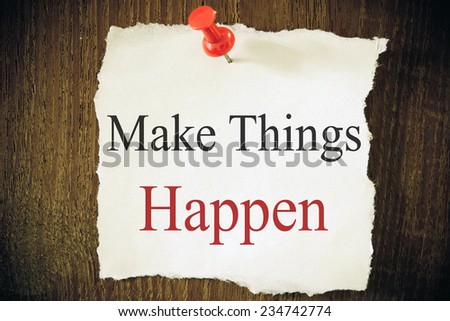 make things happen written