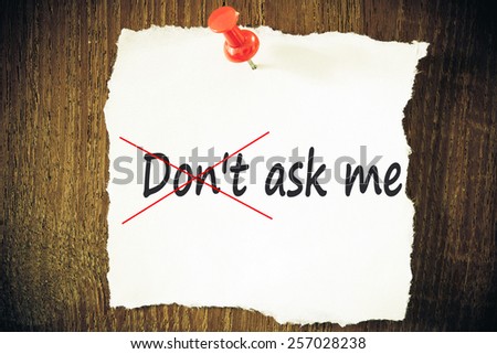Don\'t ask me. Written on white paper