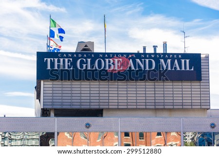 TORONTO,CANADA-JUNE 15,2015: Exterior of the Globe and Mail newspaper building located at Front Street West. The Globe and Mail is a nationally distributed Canadian newspaper,based in Toronto