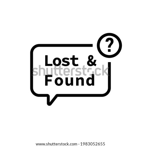 Lost found speech bubble icon. Clipart image isolated on white background