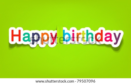 vector happy birthday; realistic cut, takes the background color - stock vector
