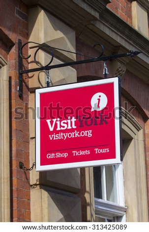 YORK, UK - AUGUST 28TH 2015: The sign for the Visit York Tourist Office in York, on 28th August 2015.