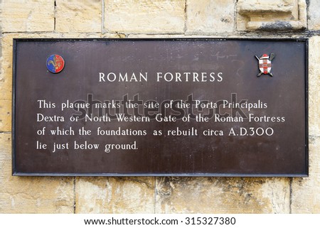 YORK, UK - AUGUST 25TH 2015: A plaque detailing the location where the site of the North Western Gate of the Roman Fortress in York, on 25th August 2015.