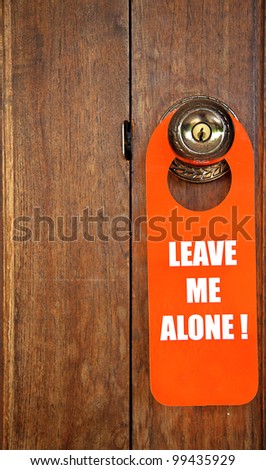 Leave Me Alone Sign In Door Stock Photo 99435929 : Shutterstock