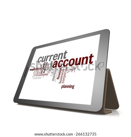 Current account word cloud on tablet image with hi-res rendered artwork that could be used for any graphic design.