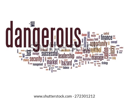 business; concept; management; danger; risky; risk; solution; challenge; investment; chance; safety; dangerous; luck; security; hazard; market; level; caution; word; cloud; tag
